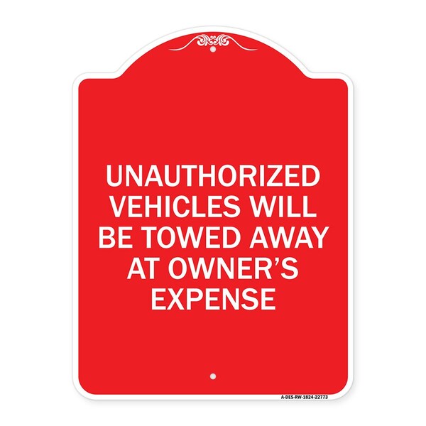 Unauthorized Vehicles Towed Away Owners Expense Heavy-Gauge Alum Sign, 24" L, 18" H, RW-1824-22773